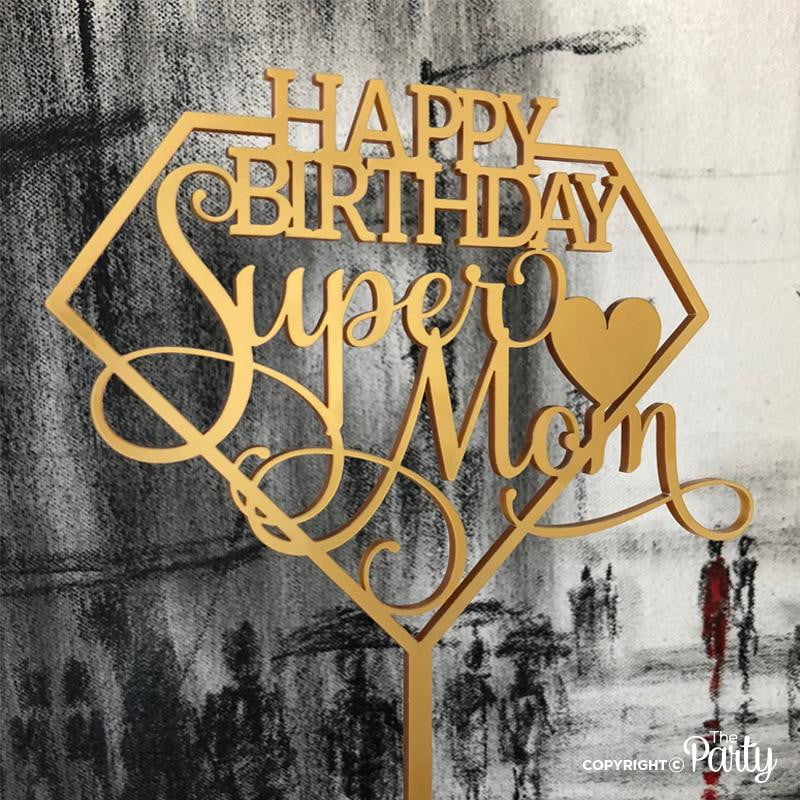 Happy Birthday Super Mom cake topper – The Party, Dubai