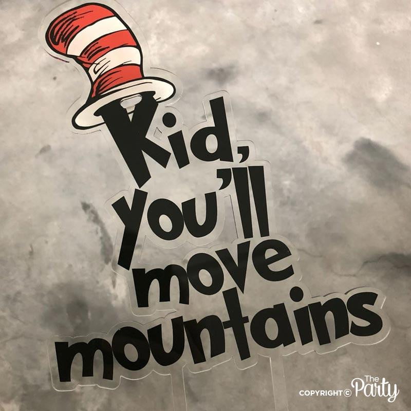 Floating Dr. Seuss "Kid, you'll move mountains" cake topper – The Party, Dubai